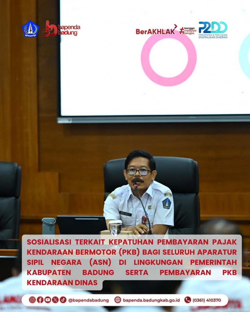 Sosialisasi Terkait Kepatuhan Pembayaran Pajak Kendaraan Bermotor (PKB) Bagi Seluruh Aparatur Sipil Negara (ASN) Di Lingkungan Pemerintah Kabupaten Badung Serta Pembayaran PKB Kendaraan Dinas