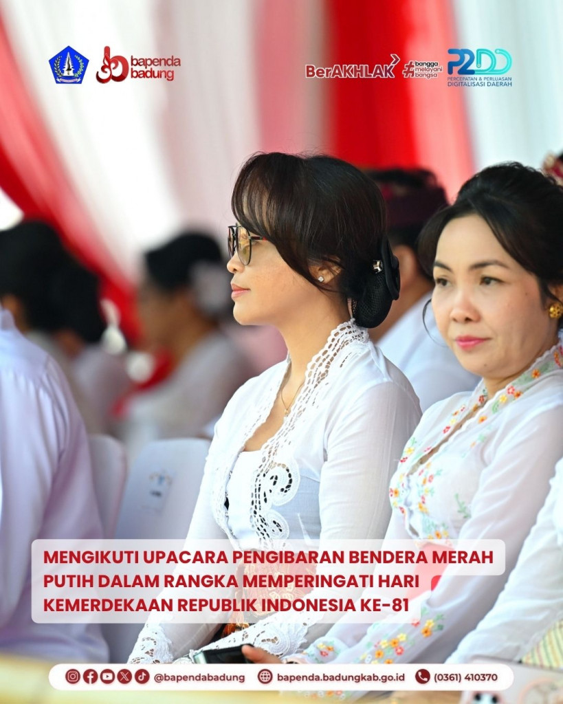 Mengikuti Upacara Pengibaran Bendera Merah Putih dalam Rangka Memperingati Hari Kemerdekaan RI Ke-81