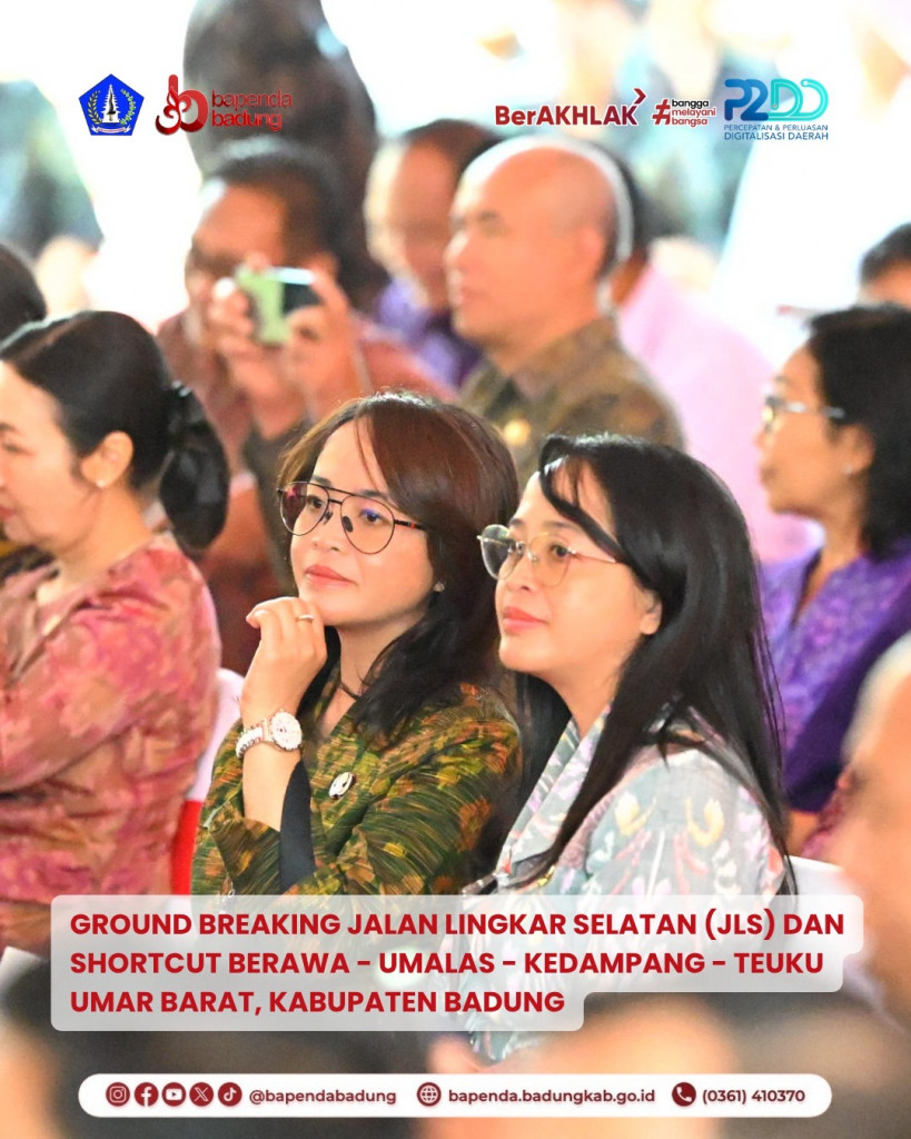 Ground Breaking Jalan Lingkar Selatan (JIS) dan Shortcut Berawa-Umalas-Kedampang-Teuku Umar Barat Kabupaten Badung