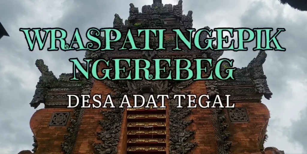 NGEREBEG / WRASPATI NGEPIK  DESA ADAT TEGAL