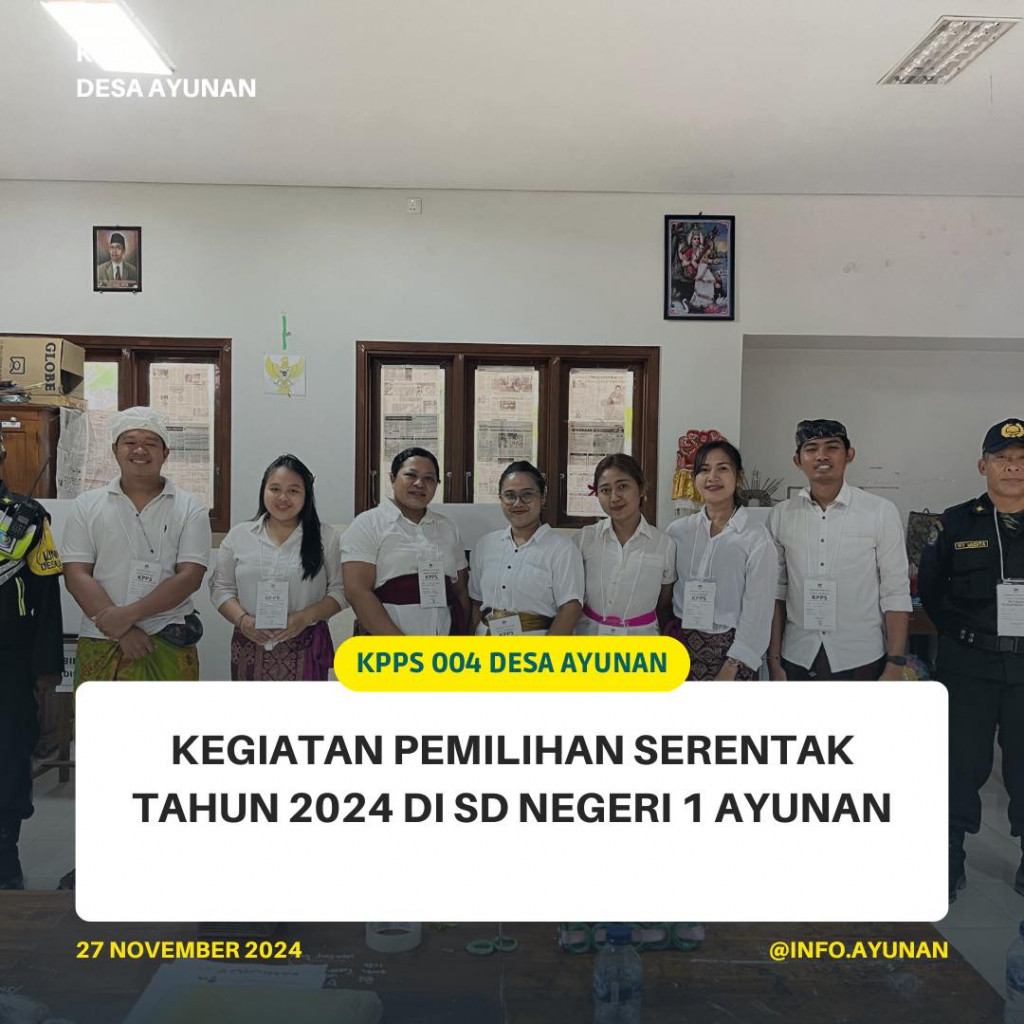 Kegiatan Pemilihan Serentak Tahun 2024 Di SD Negeri I Ayunan.