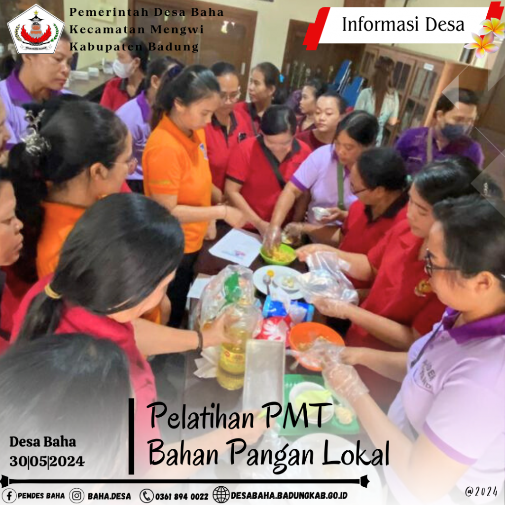 Pelatihan Pembuatan PMT Bahan Pangan Lokal di Desa Baha