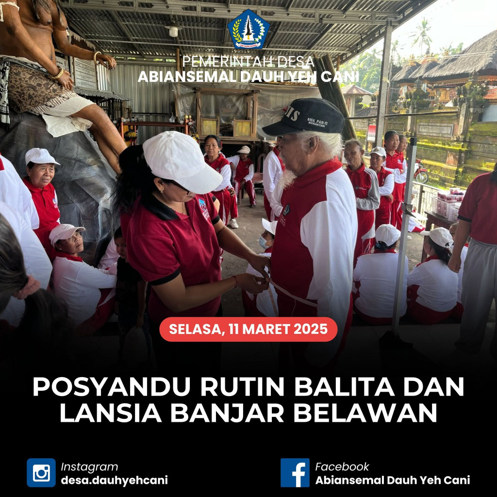 Tingkatkan Kualitas Kesehatan, Pemdes Abiansemal Dauh Yeh Cani Gelar Posyandu Balita dan Lansia di Banjar Belawan