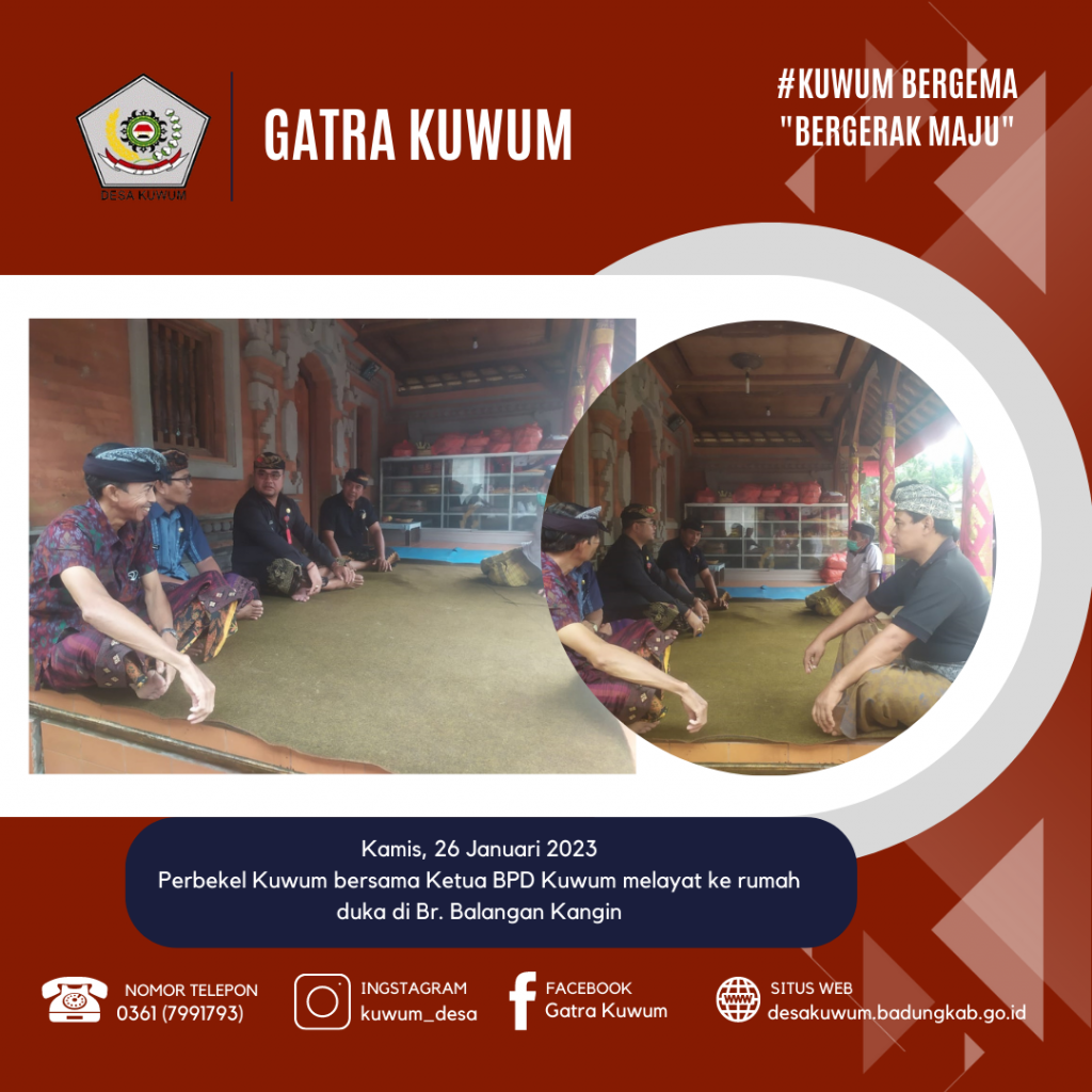 Perbekel Kuwum didampingi Kelian Br. Dinas Nyelati dan Kasi Pemerintahan Desa Kuwum melayat ke rumah warga yang meninggal dunia di Br. Dinas Kuwum