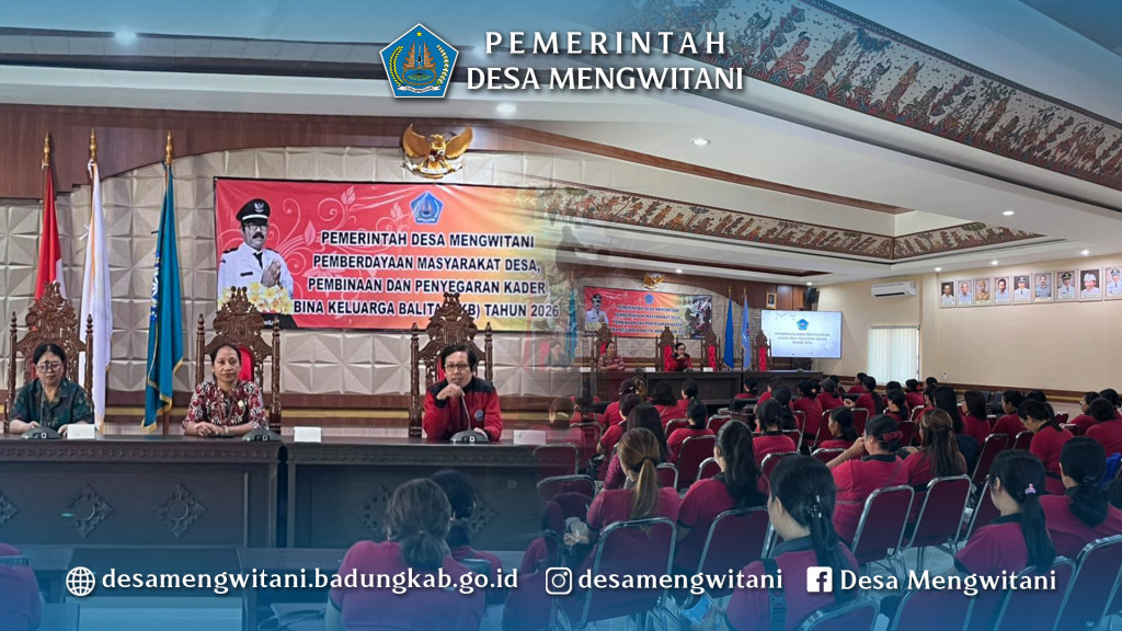 PEMBINAAN DAN PENYEGARAN KADER BINA KELUARGA BALITA (BKB) DESA MENGWITANI