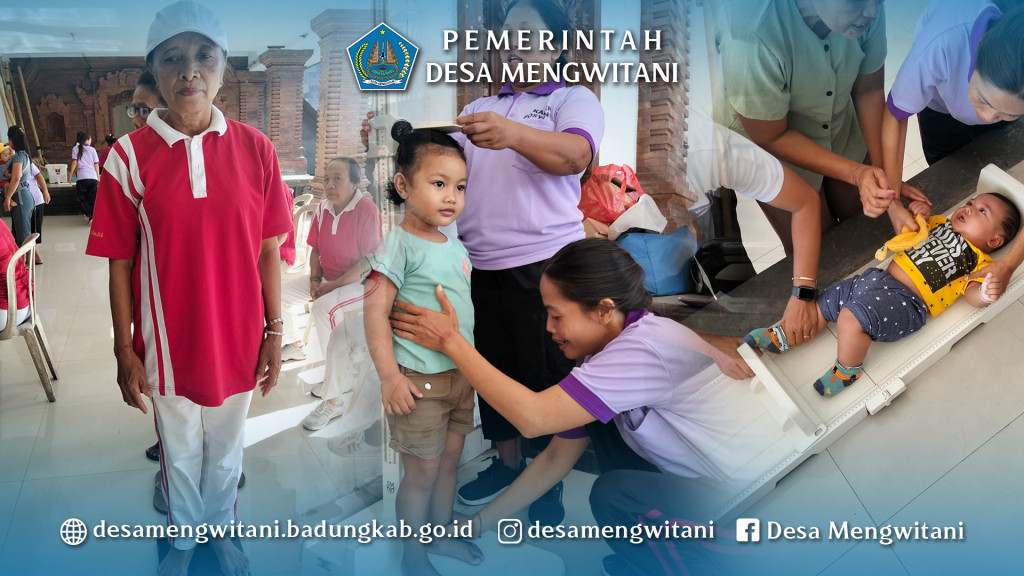 KEGIATAN POSYANDU BALITA & LANSIA BR. MENAK BERINGKIT, MENGWITANI