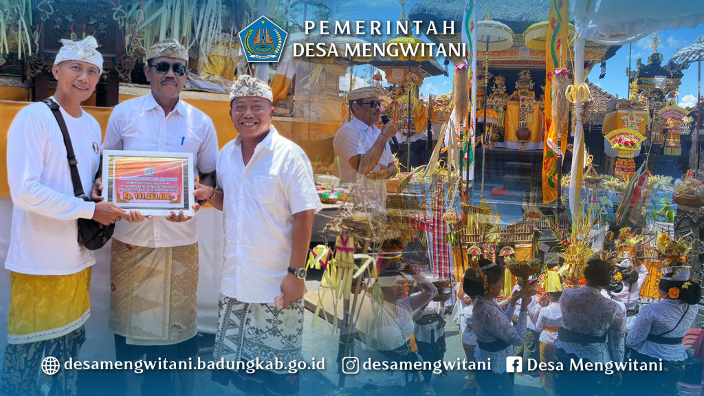 PERBEKEL MENGWITANI HADIRI KARYA NGETEG LINGGIH PURA PENATARAN GUNUNG AGUNG MAJAPAHIT LAN KAWITAN RATU GEDE PERING JELANTIK