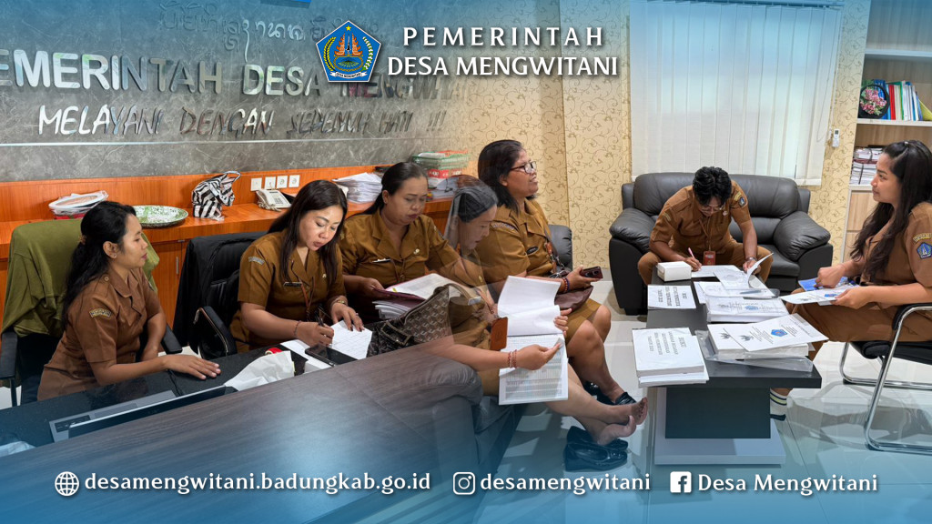 PEMBINAAN ADMINISTRASI DESA OLEH TIM PEMBINA KEC. MENGWI DI KANTOR PERBEKEL MENGWITANI