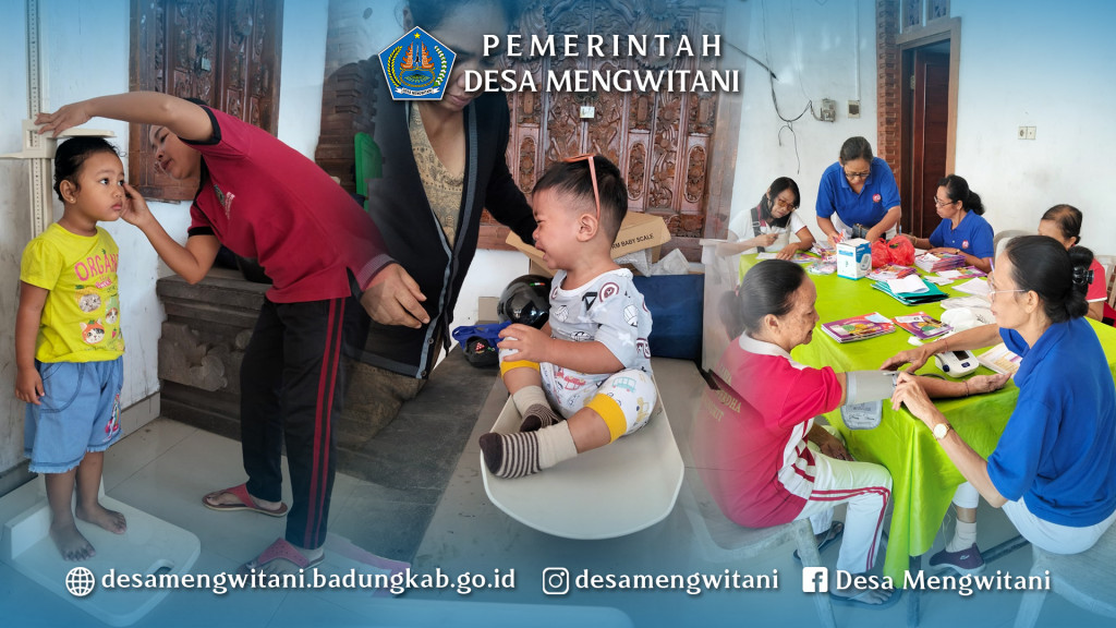 KEGIATAN POSYANDU BALITA & LANSIA BR. MENAK BERINGKIT, MENGWITANI