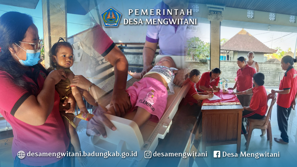 KEGIATAN POSYANDU BALITA & LANSIA BR. DUKUH GONG, MENGWITANI