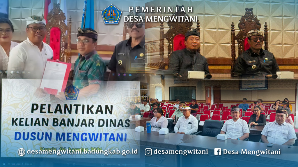 PELANTIKAN KELIAN DINAS DUSUN MENGWITANI