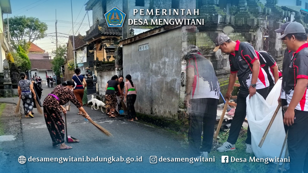 BULAN BAKTI GOTONG ROYONG LPM DESA MENGWITANI BERSAMA WARGA BR. GUNUNG SARI, MENGWITANI