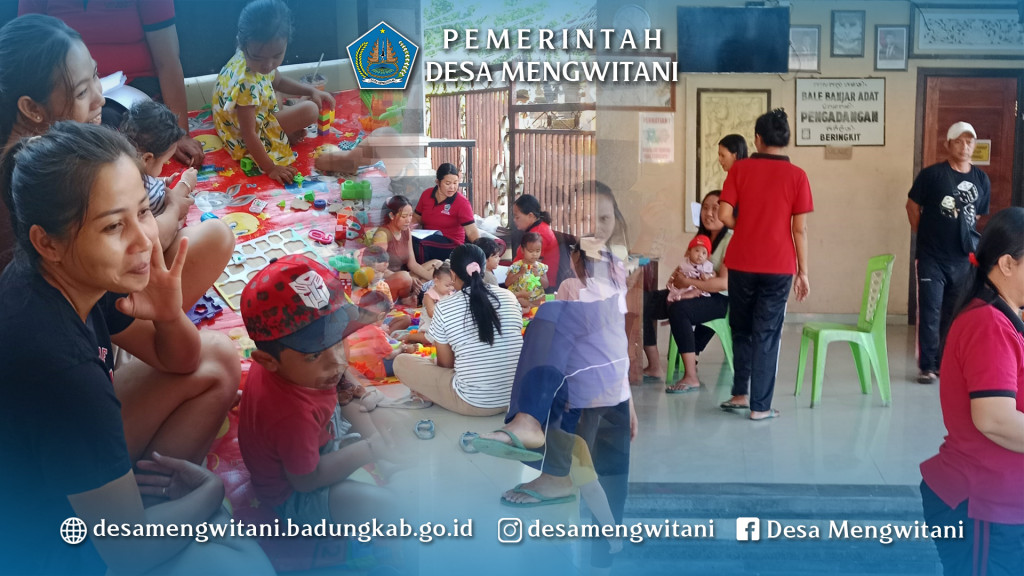 KEGIATAN POSYANDU DI BR. PENGADANGAN BERINGKIT, MENGWITANI