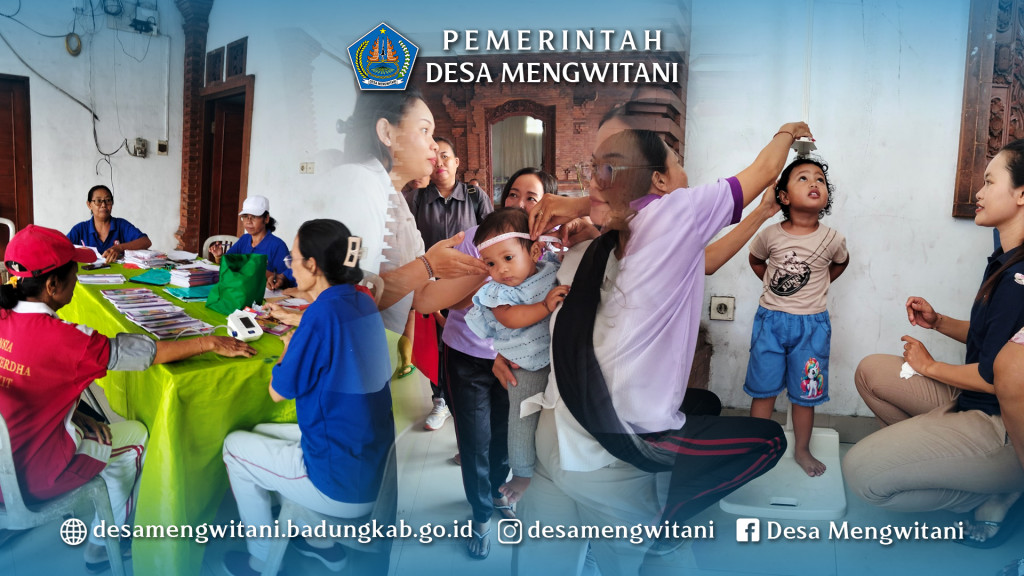 KEGIATAN POSYANDU BALITA & LANSIA BR. MENAK BERINGKIT, MENGWITANI