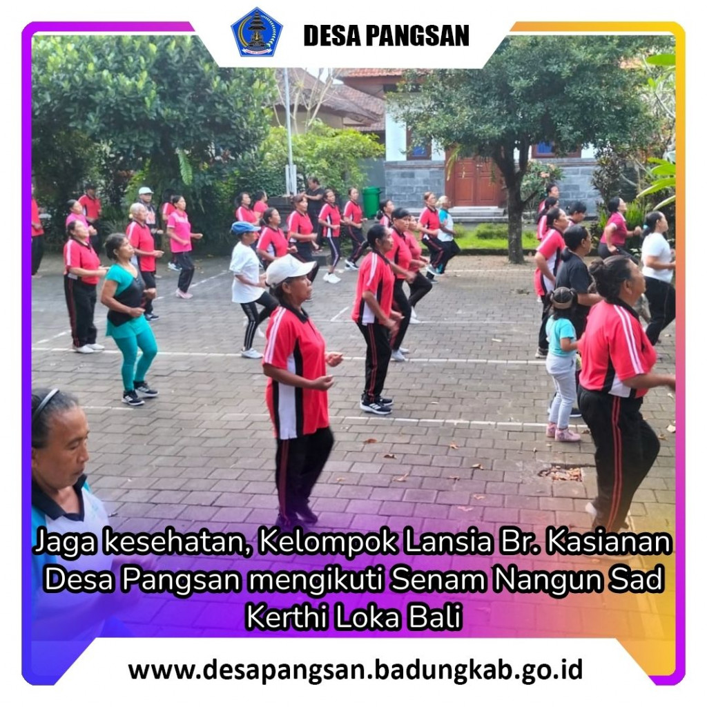 Jaga Kesehatan, Kelompok Lansia dan Pra Lansia Br. Kasianan Desa Pangsan mengikuti Senam Nangun Sad Kerthi Loka Bali