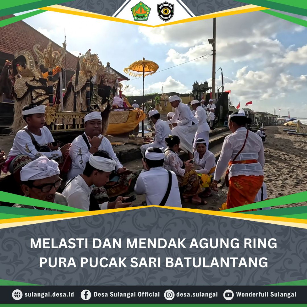 MELASTI DAN MENDAK AGUNG RING PURA PUCAK SARI BATULANTANG