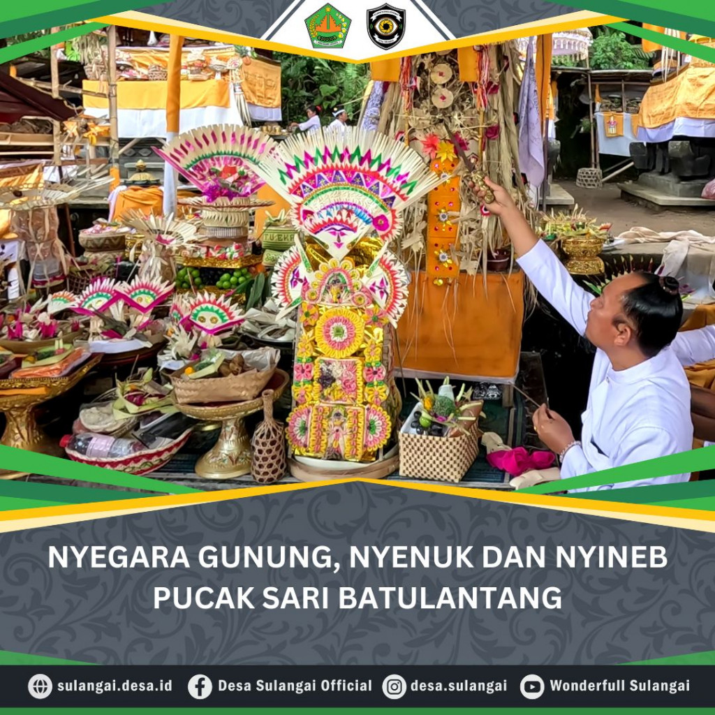 NYEGARA GUNUNG, NYENUK DAN NYINEB PUCAK SARI BATULANTANG