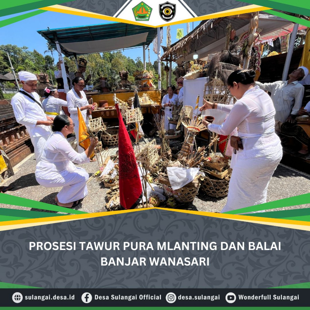 PROSESI TAWUR PURA MLANTING DAN BALAI BANJAR WANASARI