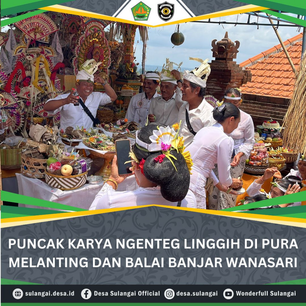 PUNCAK KARYA NGENTEG LINGGIH DI PURA MELANTING DAN BALAI BANJAR WANASARI