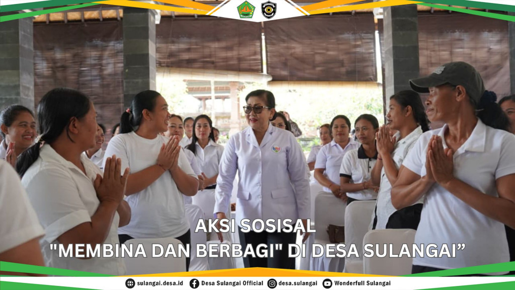AKSI SOSISAL "MEMBINA DAN BERBAGI" DI DESA SULANGAI