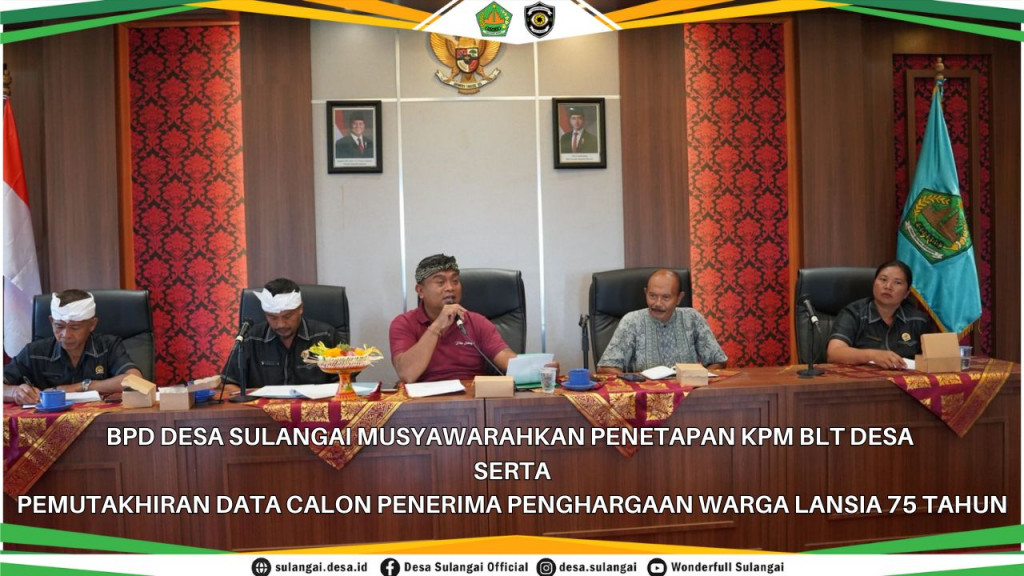 BPD DESA SULANGAI MUSYAWARAHKAN PENETAPAN KPM BLT DESA DAN PEMUTAKHIRAN DATA CALON PENERIMA PENGHARGAAN WARGA LANSIA 75 TAHUN