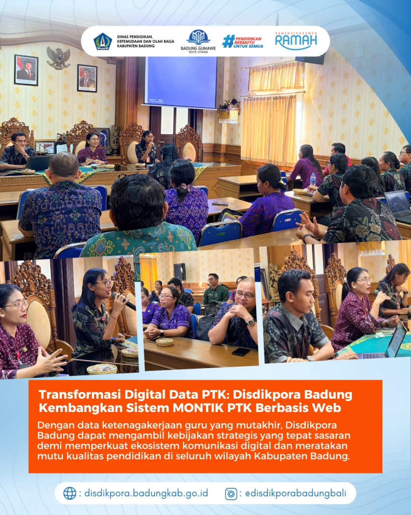 Disdikpora Badung Dorong Transformasi Digital melalui Sosialisasi Sistem MONTIK PTK dan Komunitas PTK Berbasis Web