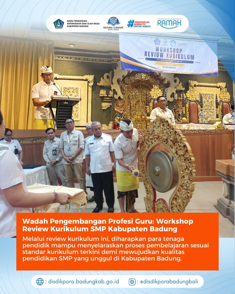 Wadah Pengembangan Profesi Guru: Workshop Review Kurikulum SMP Kabupaten Badung
