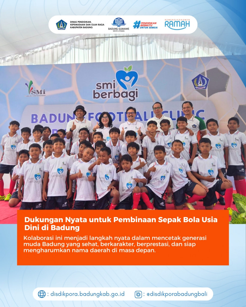 Badung Football Clinic Dorong Pembinaan Sepak Bola Usia Dini Melalui Kolaborasi Pemerintah dan Dunia Usaha