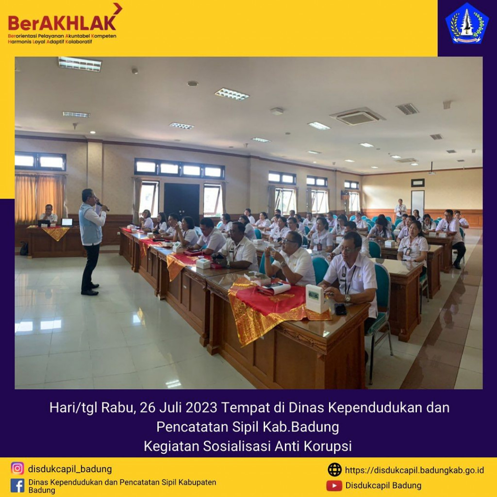 Kegiatan Sosialisasi Anti Korupsi dari Inspektorat kepada Pejabat Struktural, Fungsional, dan Staf masing-masing bidang di Dinas Kependudukan Dan Pencatatan Sipil Kabupaten Badung