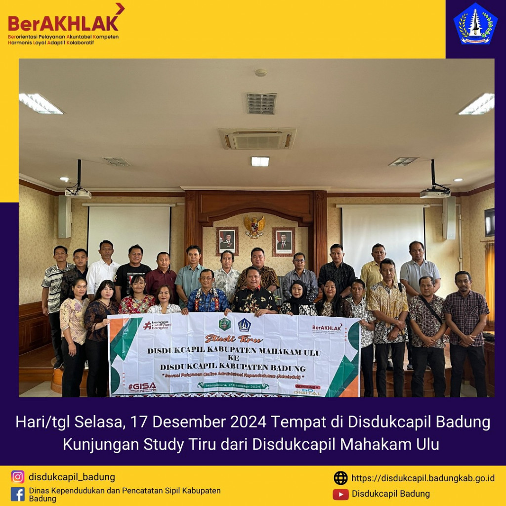 Selasa, 17 Desember 2024 Kunjungan Study Tiru dari Disdukcapil Mahakam Ulu di Disdukcapil  Badung