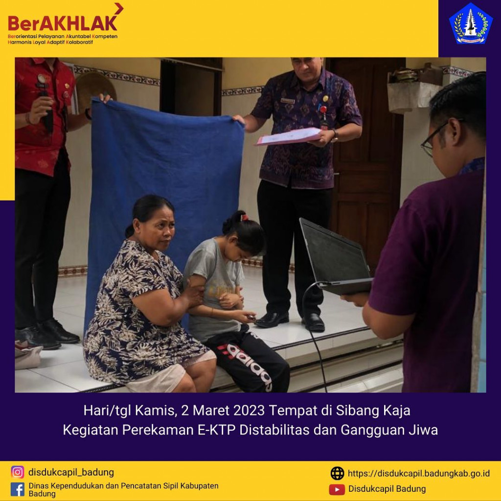 Sibang Kaja Kegiatan Perekaman E-KTP Distabilitas dan Gangguan Jiwa