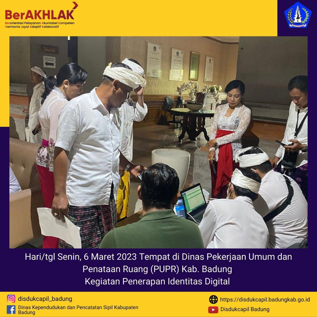 Dinas Pekerjaan Umum dan Penataan Rung (PUPR) Kab. Badung Kegiatan Penerapan Identitas Digital