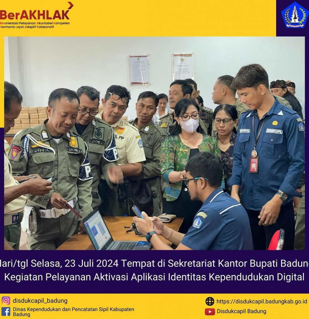 Selasa, 23 Juli 2024 Kegiatan Pelayanan Aktivasi Aplikasi Identitas Kependudukan Digital di Sekretariat Kantor Bupati Badung