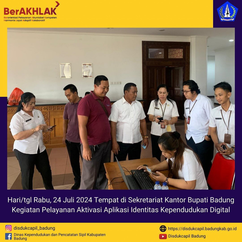 Rabu, 24 Juli 2024 Kegiatan Pelayanan Aktivasi Aplikasi Identitas Kependudukan Digital di Sekretariat Kantor Bupati badung
