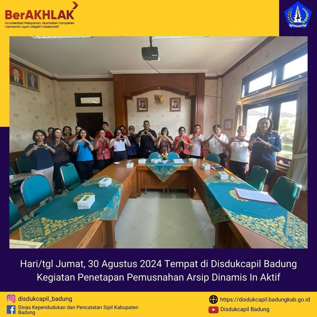 Jumat, 30 Agustus 2024 Kegiatan Penetapan Pemusnahan Arsip Dinamis In Aktif di Disdukcapil Badung