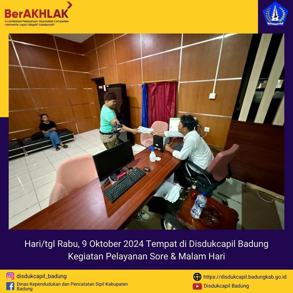 Rabu, 9 Oktober 2024 Kegiatan Pelayanan Sore & Malam Hari di Disdukcapil Badung