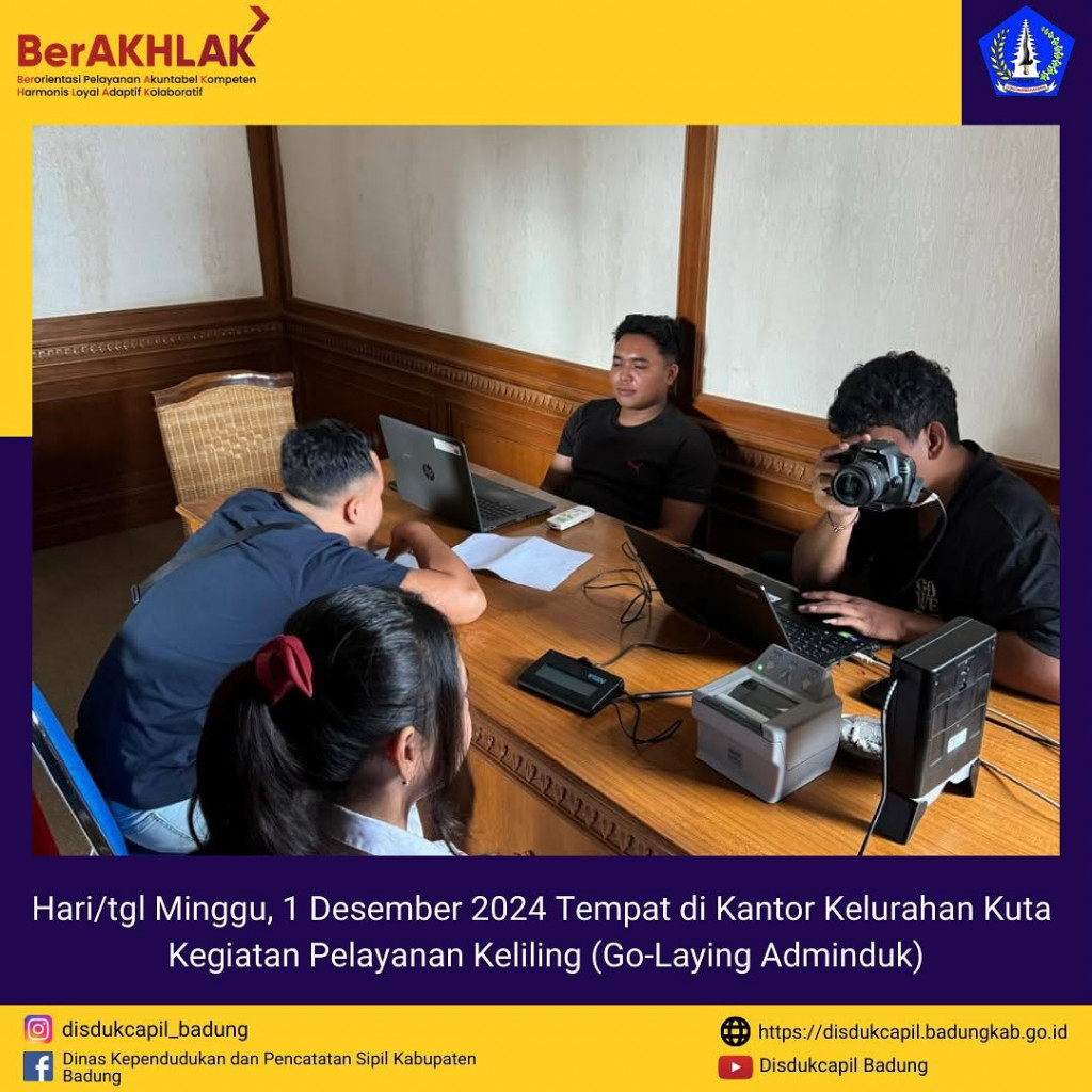 Minggu, 1 Desember 2024 Kegiatan Pelayanan Keliling (Go-Laying Adminduk) di Kantor Kelurahan Kuta