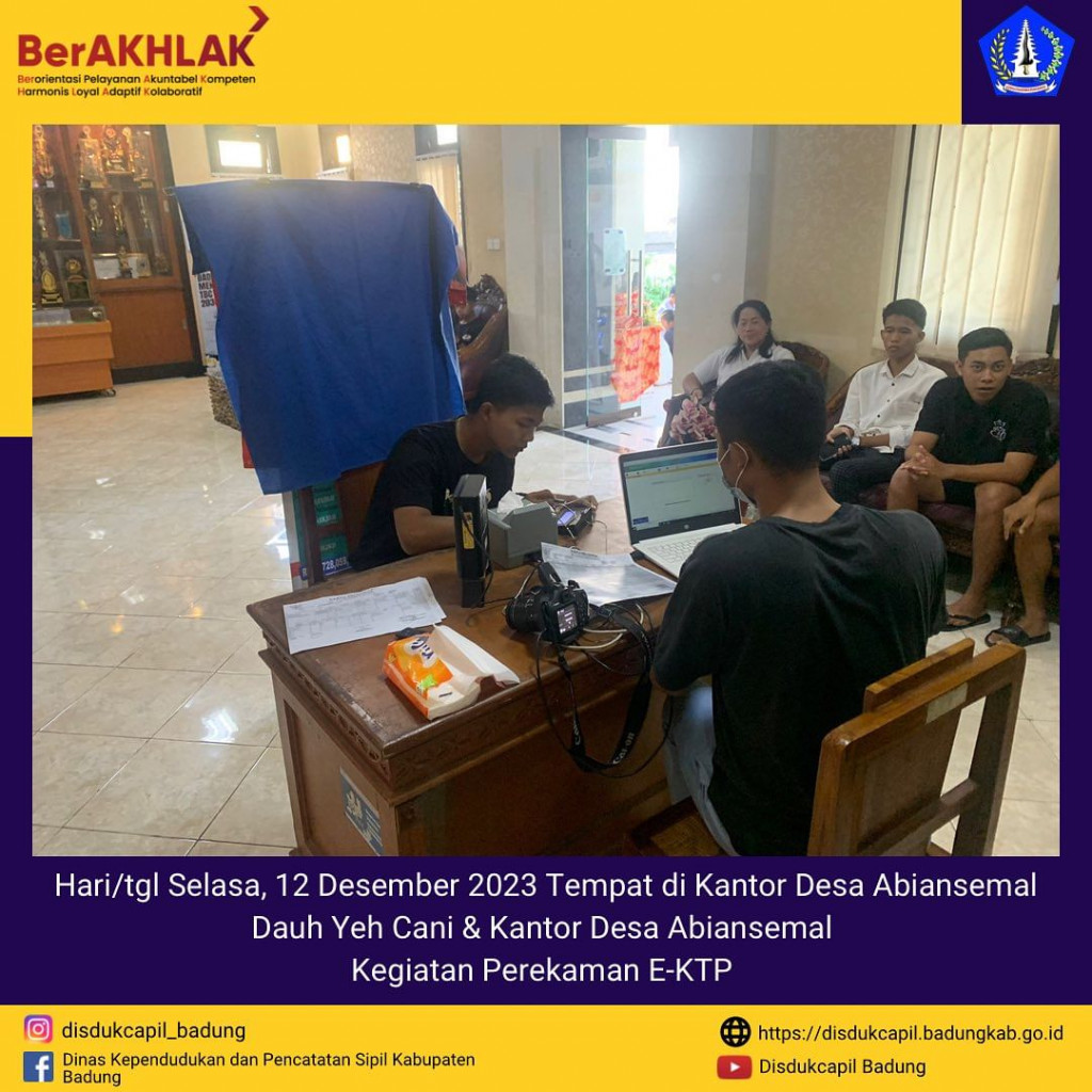 Tim Go Laying Adminduk Melaksanakan Jemput Bola Perekaman E-KTP di Kantor Desa Abiansemal Dauh Yeh Cani dan kantor Desa Abiansemal
