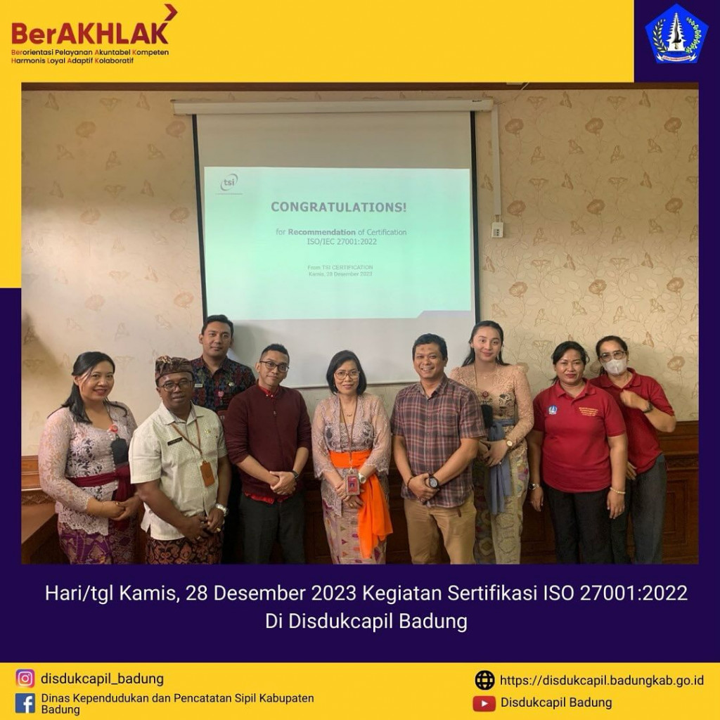 Kamis 28 Desember 2023 Kegiatan Sertifikasi ISO 27001:2022 di Disdukcapil Badung