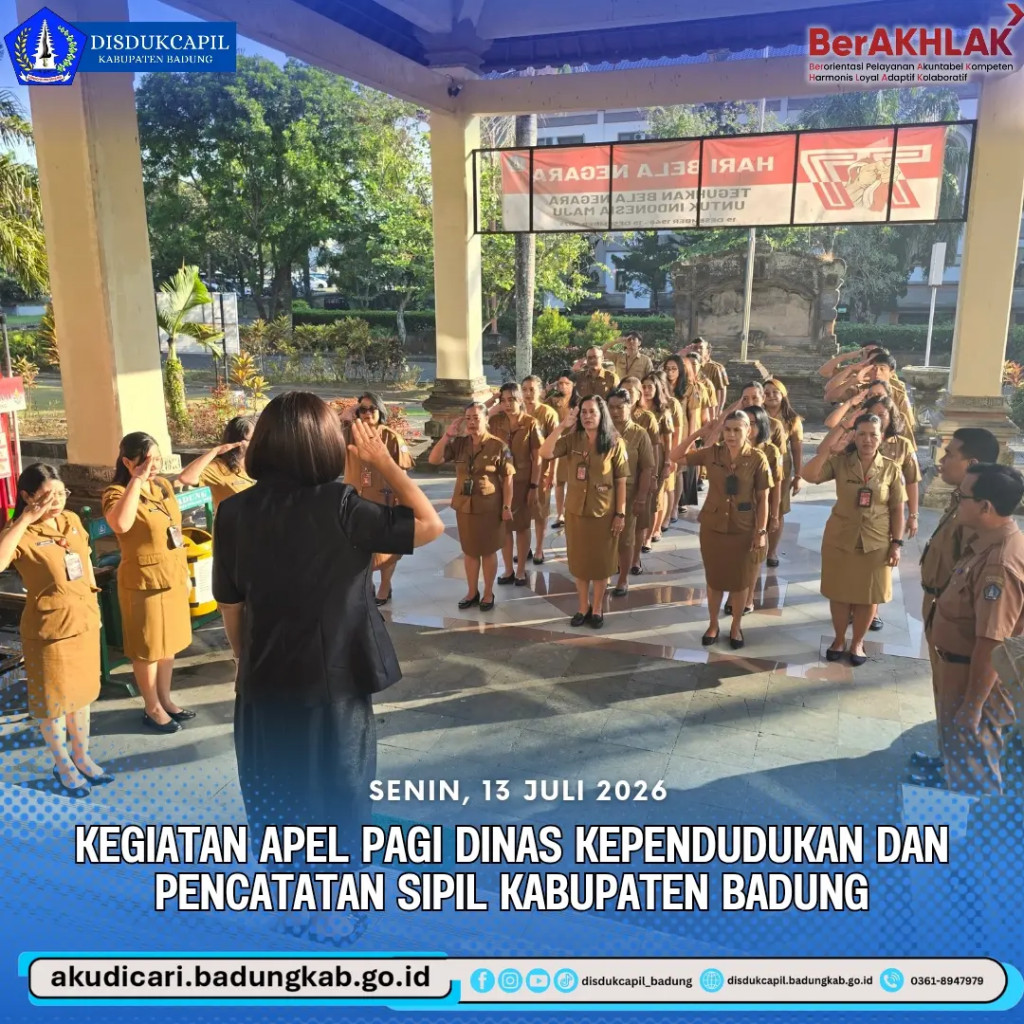 Pada hari Senin, 13 Juli 2026, kegiatan apel pagi di lingkungan kantor Disdukcapil Badung