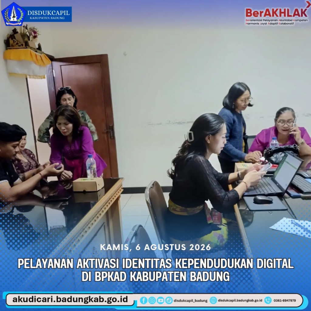 Pada hari Kamis, 6 Agustus 2026, Pelayanan IKD di Dinas BPKAD Badung