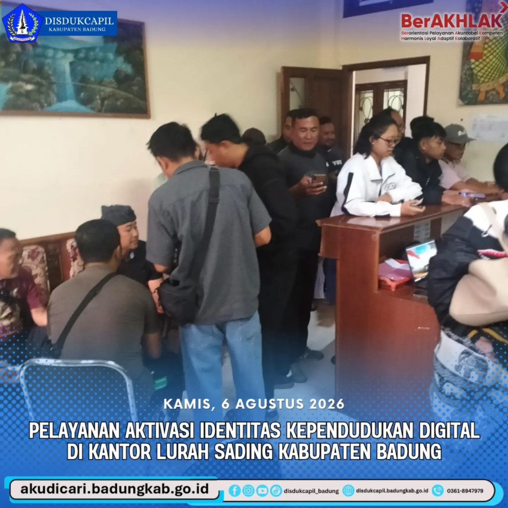Pada hari Kamis, 6 Agustus 2026, Pelayanan IKD di Kantor Lurah Sading Badung
