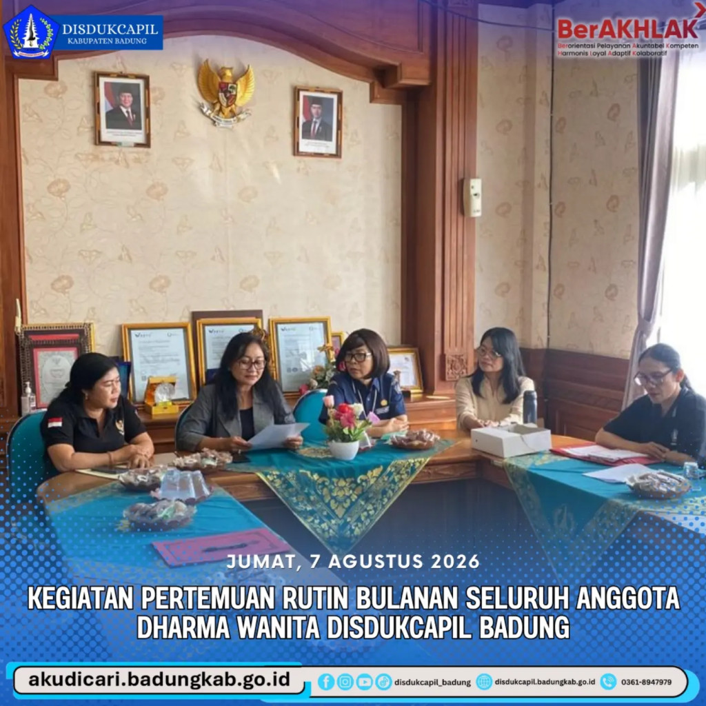 Pada hari Jumat, 7 Agustus 2026, Kegiatan Pertemuan Rutin Bulanan Seluruh Anggota Dharma Wanita Disdukcapil Badung