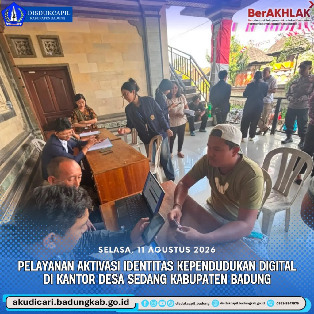 Pada hari Selasa, 11 Agustus 2026, Pelayanan Aktivasi IKD di Kantor Desa Sedang Badung