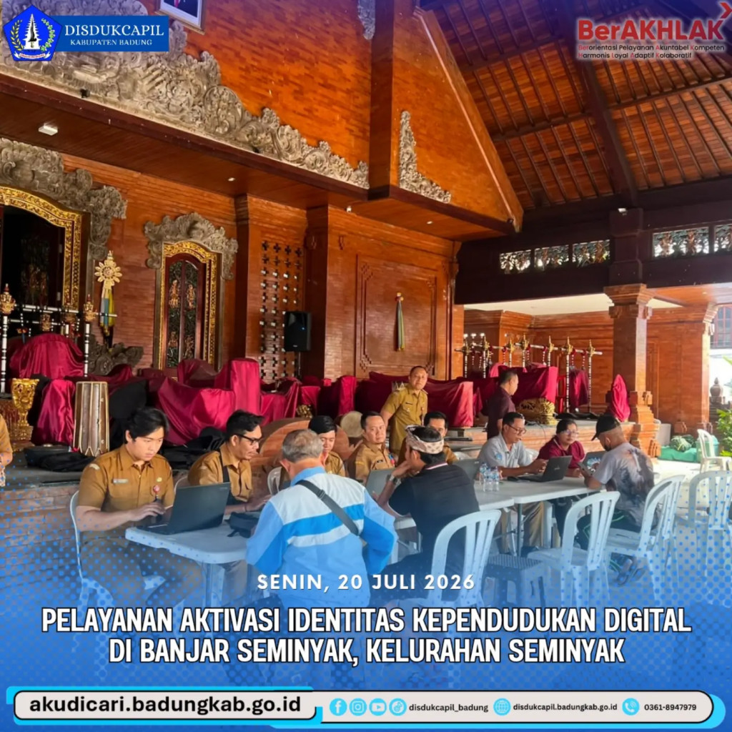 Pada hari Senin, 20 Juli 2026, pelayanan IKD langsung kepada masyarakat di Banjar Seminyak, Kelurahan Seminyak Badung