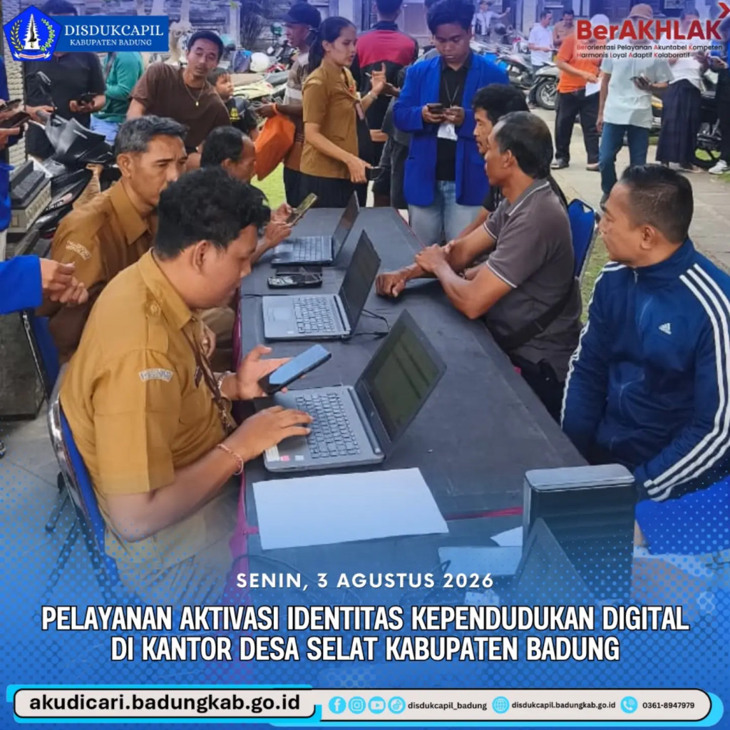 Pada hari Senin, 3 Agustus 2026, Pelayanan Aktivasi IKD di Kantor Desa Selat Badung