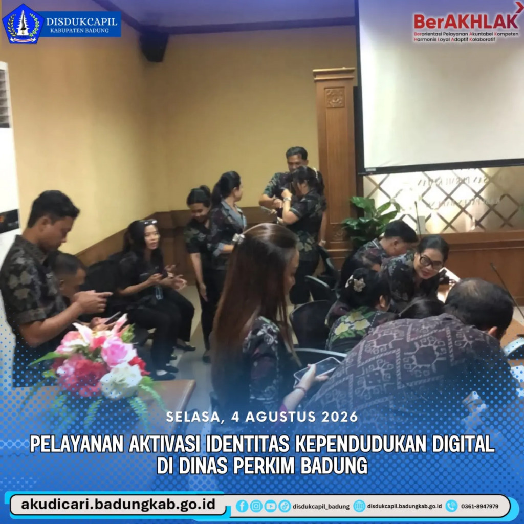 pada hari Selasa, 4 Agustus 2026, Pelayanan Aktivasi IKD di Dinas Perkim Badung
