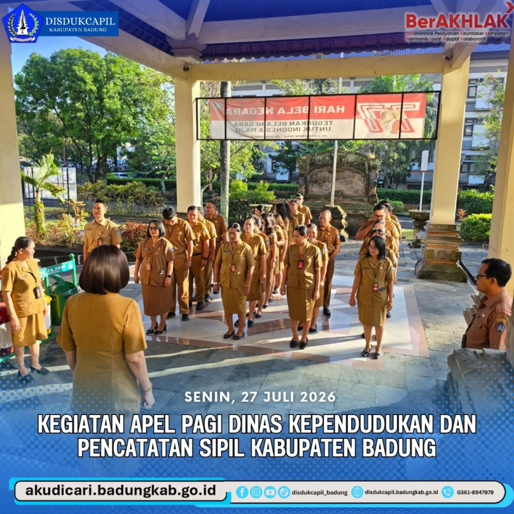 Pada hari Senin, 27 Juli 2026, Kegiatan Apel Pagi Dinas Kependudukan dan Pencatatan Sipil Kabupaten Badung