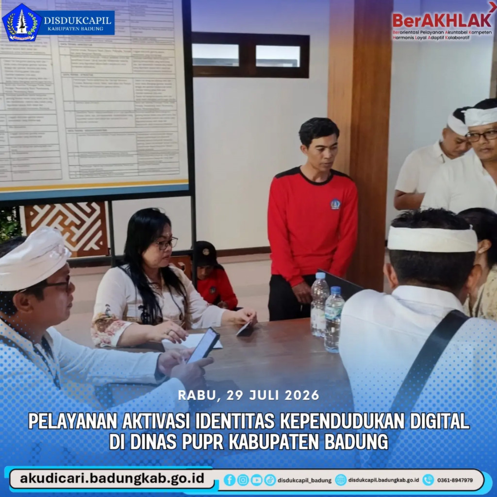 Pada hari Rabu, 29 Juli 2026, Pelayanan IKD di Dinas PUPR Badung