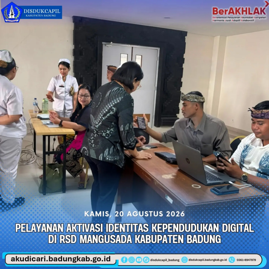 Pada hari Kamis, 20 Agustus 2026, Pelayanan Aktivasi IKD di RSD Mangusada Badung